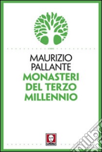 Monasteri del terzo millennio libro di Pallante Maurizio