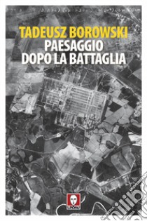 Paesaggio dopo la battaglia libro di Borowski Tadeusz; Polce R. M. (cur.)