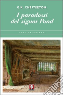 I paradossi del signor Pond libro di Chesterton Gilbert Keith