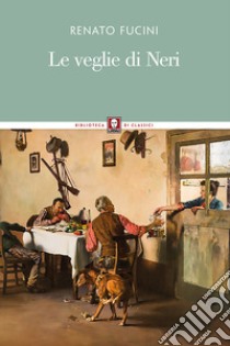 Le veglie di Neri libro di Fucini Renato