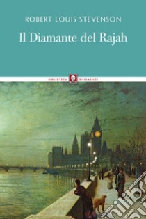 Il diamante del Rajah libro di Stevenson Robert Louis