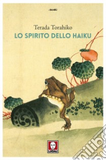 Lo spirito dello haiku libro di Terada Torahiko