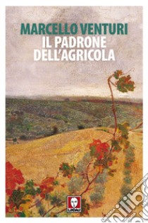 Il padrone dell'agricola libro di Venturi Marcello