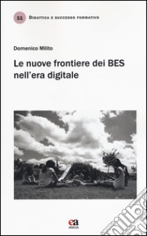 Le nuove frontiere dei BES nell'era digitale libro di Milito Domenico