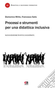 Processi e strumenti per una didattica inclusiva libro di Milito Domenico; Salis Francesca