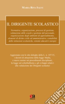 Il dirigente scolastico libro di Salvi Maria Rita