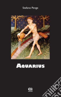 Aquarius libro di Penge Stefano