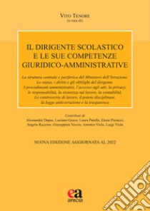 Il dirigente scolastico e le sue competenze giuridico-amministrative libro di Tenore V. (cur.)