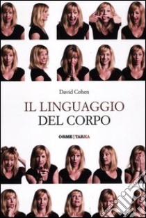 Il linguaggio del corpo libro di Cohen David