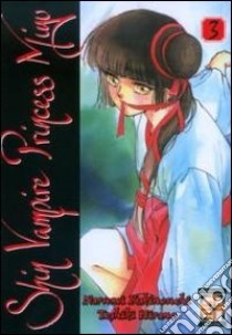 Shin vampire princess Miyu. Vol. 3 libro di Kakinouchi Narumi; Hirano Toshiki