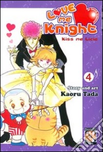 Love me knight. Kiss me Licia. Vol. 4 libro di Tada Kaoru