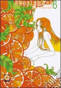 Supplement. Vol. 6 libro di Okazaki Mari