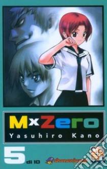 MxZero. Vol. 5 libro di Kano Yasuhiro