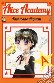 Alice academy. Ediz. cut price. Vol. 3 libro di Higuchi Tachibana