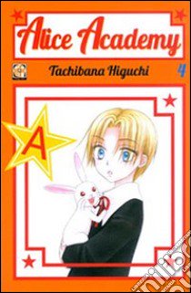 Alice academy. Vol. 4 libro di Higuchi Tachibana