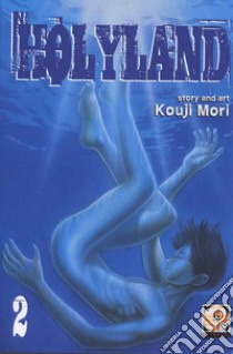 Holyland. Vol. 2 libro di Mori Kouji