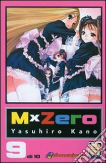 MxZero. Vol. 9 libro di Kano Yasuhiro