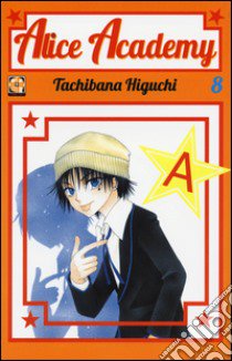 Alice academy. Vol. 8 libro di Higuchi Tachibana