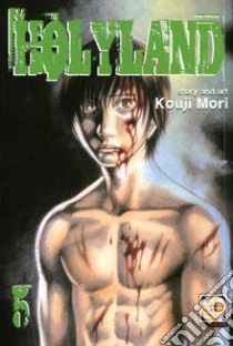 Holyland. Vol. 5 libro di Mori Kouji