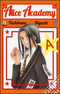 Alice academy. Vol. 14 libro di Higuchi Tachibana