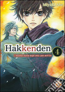 Hakkenden. L'insolita storia degli otto cani dell'est. Vol. 4 libro di Abe Miyuki