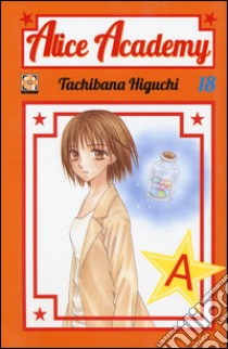 Alice academy. Vol. 18 libro di Higuchi Tachibana