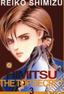 Himitsu. The top secret. Vol. 3 libro di Shimizu Reiko