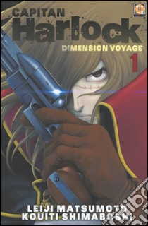 Dimension voyage. Capitan Harlock. Vol. 1 libro di Matsumoto Leiji; Shimaboshi Kouiti