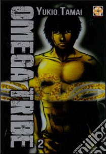 Omega Tribe. Vol. 2 libro di Tamai Yukio