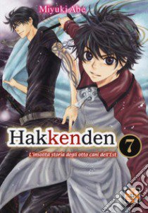 Hakkenden. L'insolita storia degli otto cani dell'est. Vol. 7 libro di Abe Miyuki