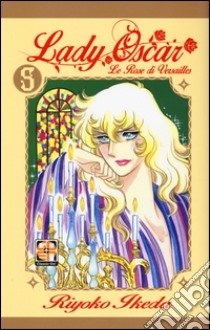 Lady Oscar. Le rose di Versailles. Vol. 5 libro di Ikeda Riyoko