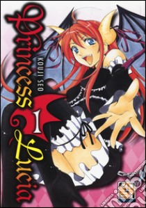 Princess Lucia. Vol. 1 libro di Seo Kouji