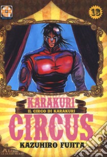 Karakuri circus. Vol. 18 libro di Fujita Kazuhiro