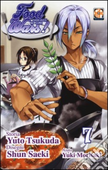 Food wars!. Vol. 7 libro di Tsukuda Yuto; Saeki Shun; Morisaki Yuki