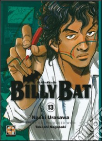 Billy Bat. Vol. 13 libro di Urasawa Naoki; Nagasaki Takashi