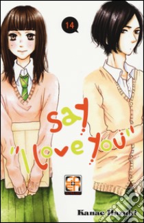 Say «I love you». Vol. 14 libro di Hazuki Kanae