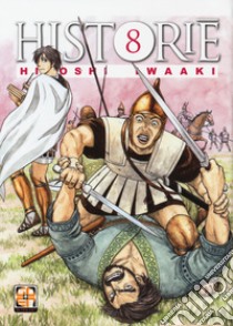 Historie. Vol. 8 libro di Iwaaki Hitoshi