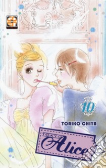 Tokyo Alice. Vol. 10 libro di Chiya Toriko