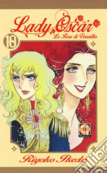 Lady Oscar. Le rose di Versailles. Vol. 10 libro di Ikeda Riyoko