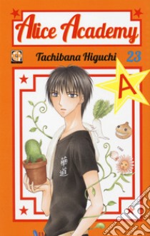 Alice academy. Vol. 23 libro di Higuchi Tachibana