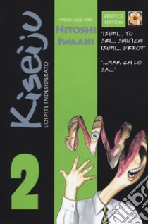 L'ospite indesiderato. Kiseiju. Vol. 2 libro di Iwaaki Hitoshi