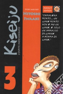 L'ospite indesiderato. Kiseiju. Vol. 3 libro di Iwaaki Hitoshi