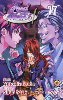 Food wars!. Vol. 17 libro di Tsukuda Yuto; Saeki Shun; Morisaki Yuki