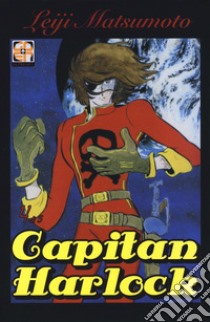 Capitan Harlock deluxe. Vol. 4 libro di Matsumoto Leiji