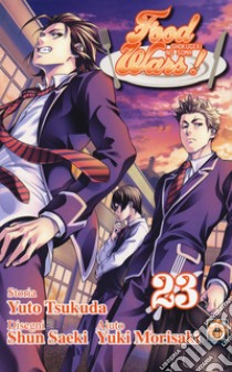 Food wars!. Vol. 23 libro di Tsukuda Yuto; Saeki Shun; Morisaki Yuki