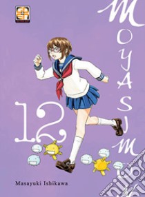 Moyashimon. Vol. 12 libro di Ishikawa Masayuki