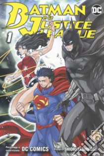 Batman e la Justice League. Vol. 1 libro di Teshirogi Shiori