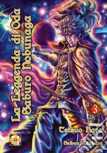 La leggenda di Oda Saburo Nobunaga. Vol. 3 libro di Hara Tetsuo; Kitahara Seibou