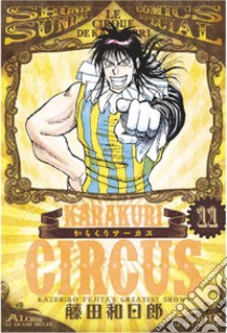 Karakuri Circus. Vol. 21 libro di Fujita Kazuhiro