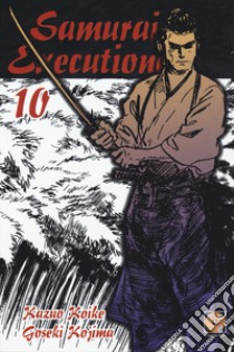 Samurai executioner. Vol. 10 libro di Koike Kazuo; Kojima Goseki